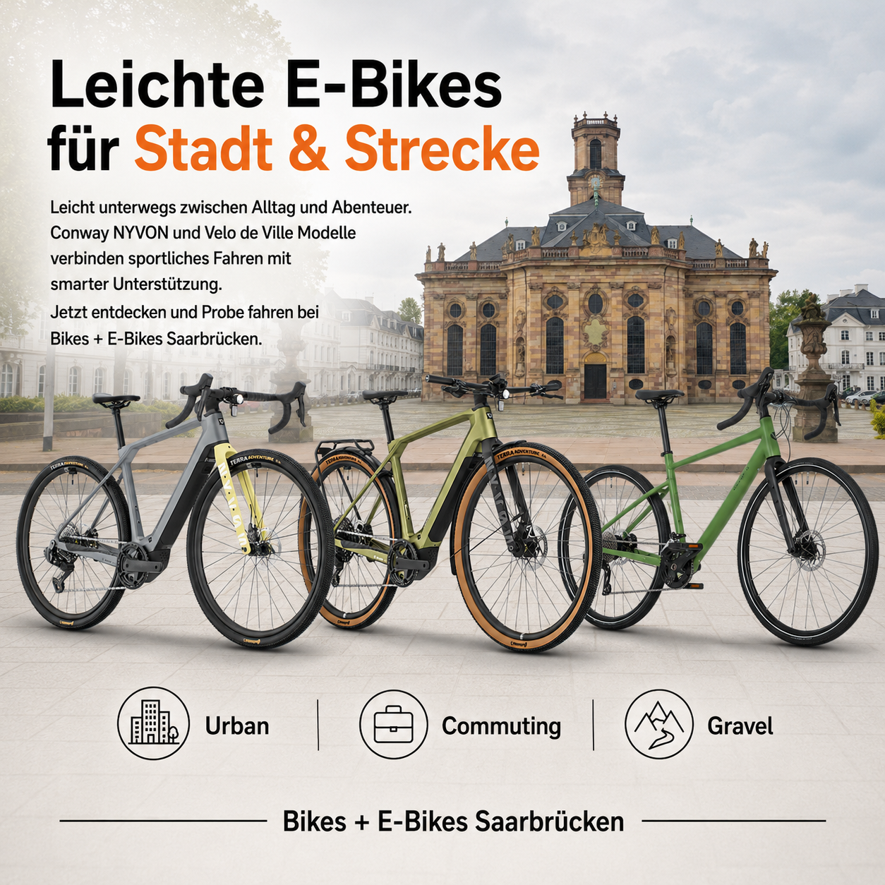 Drei leichte E-Bikes von Conway und Velo de Ville vor der Ludwigskirche in Saarbrücken, beworben für Stadt, Pendeln und Gravel-Touren.